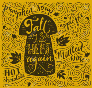 Fall is here again - unique typography poster. Vector art. Perfect design element for housewarming poster or motivational banner. Autumn series.